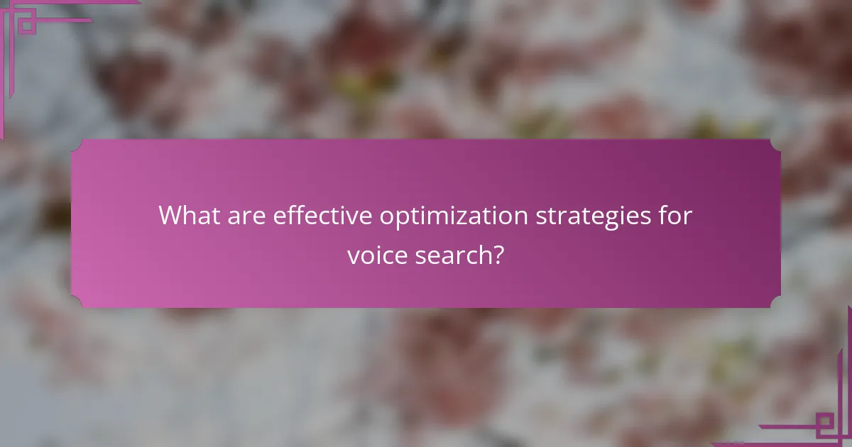 What are effective optimization strategies for voice search?